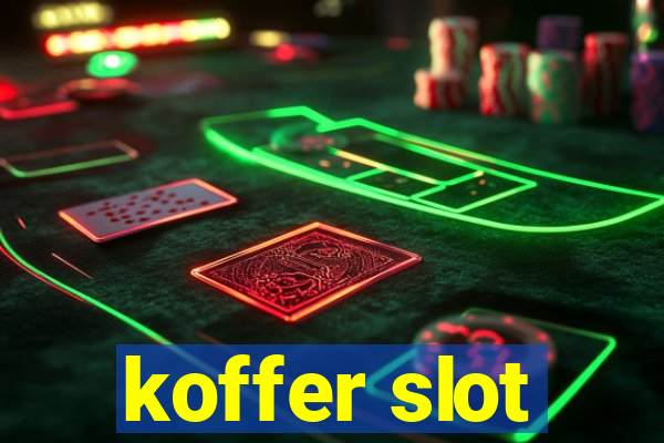 koffer slot