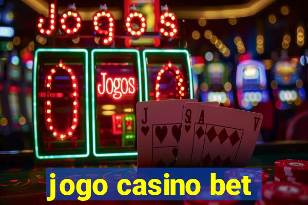 jogo casino bet