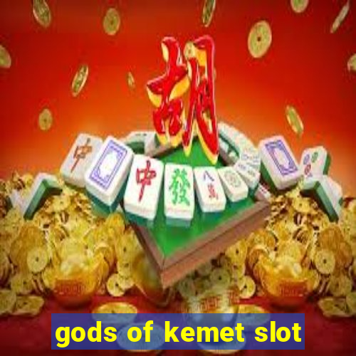 gods of kemet slot