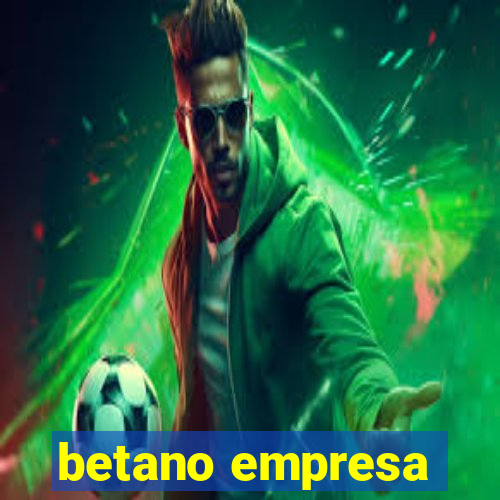 betano empresa