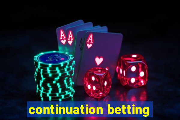 continuation betting