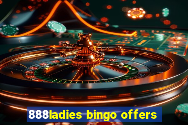 888ladies bingo offers