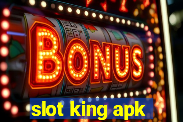 slot king apk