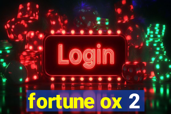 fortune ox 2