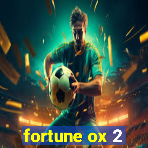 fortune ox 2