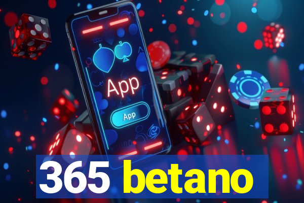 365 betano