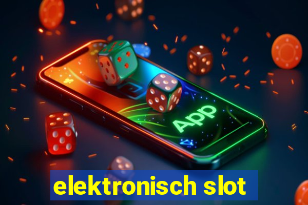 elektronisch slot