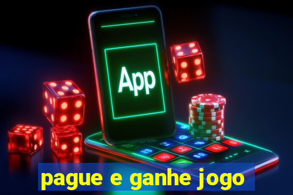 pague e ganhe jogo