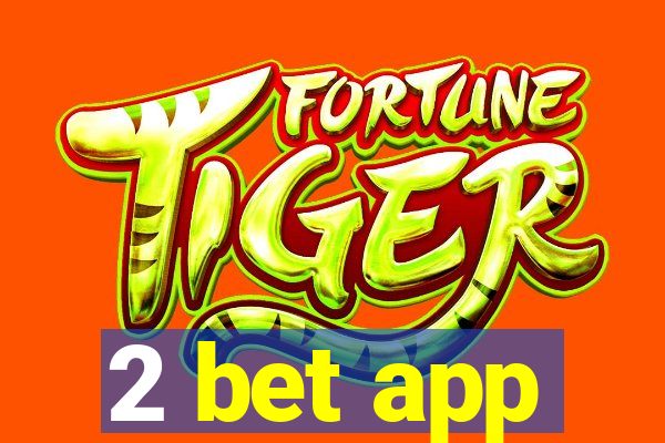 2 bet app