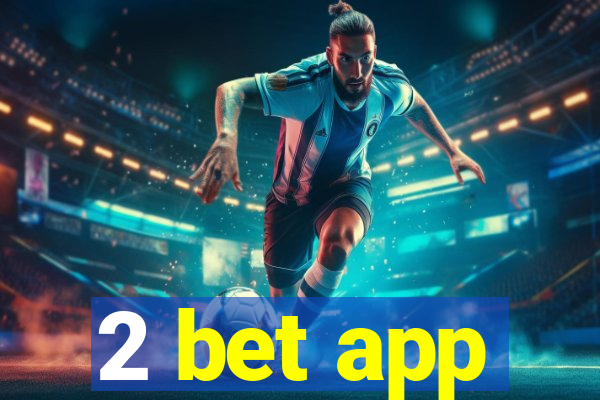 2 bet app