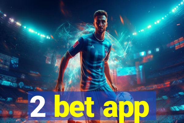 2 bet app