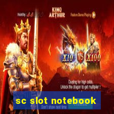 sc slot notebook