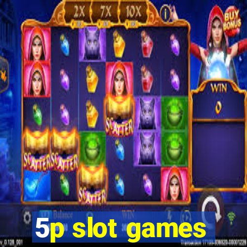 5p slot games