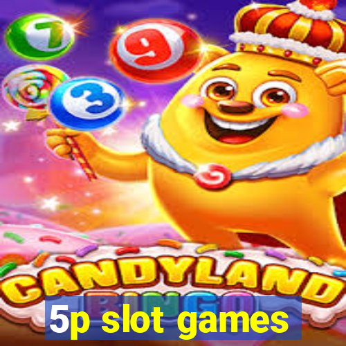 5p slot games