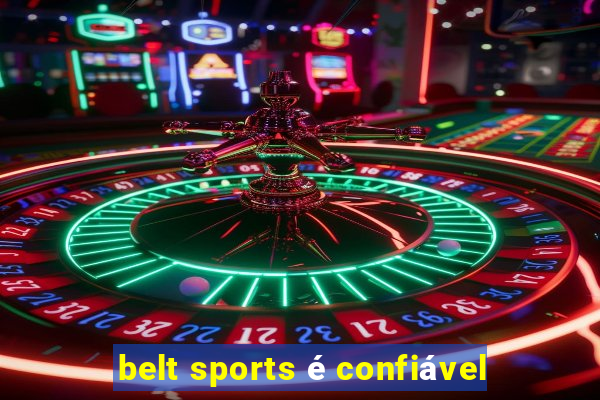 belt sports é confiável