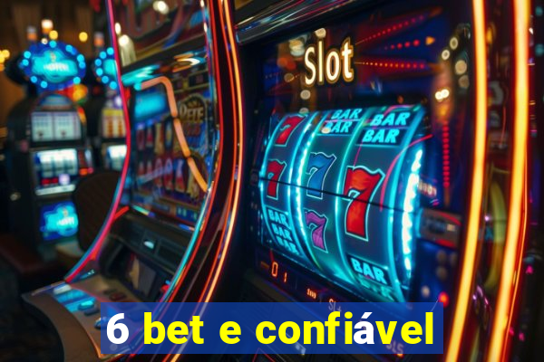 6 bet e confiável