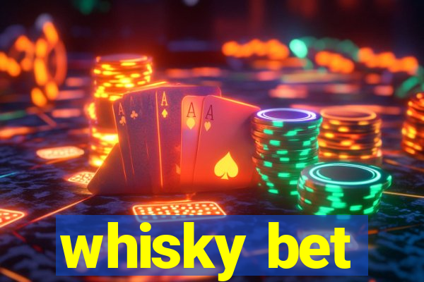 whisky bet