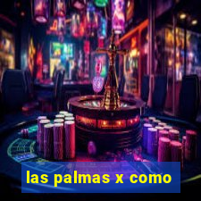 las palmas x como