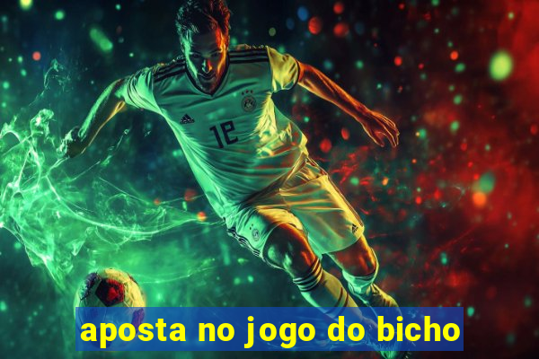 aposta no jogo do bicho