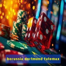 borussia dortmund futemax