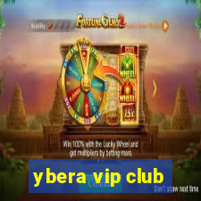 ybera vip club