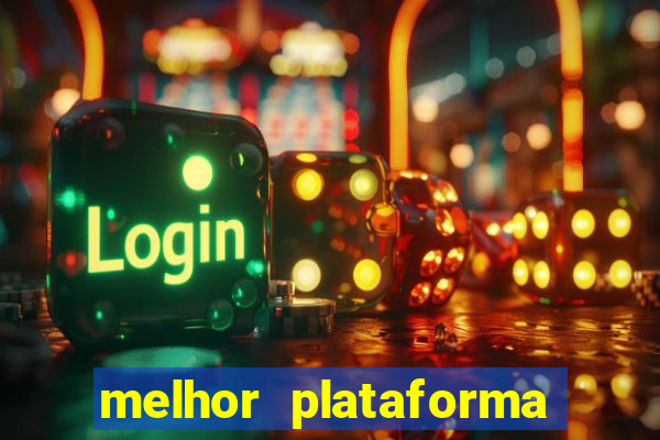 melhor plataforma de slots