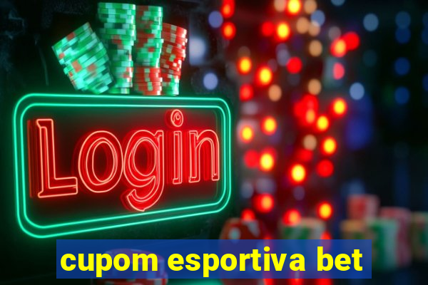 cupom esportiva bet