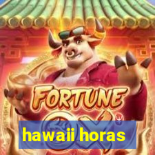 hawaii horas