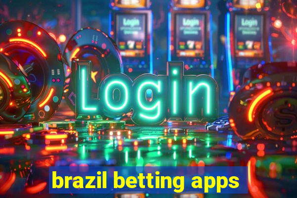 brazil betting apps