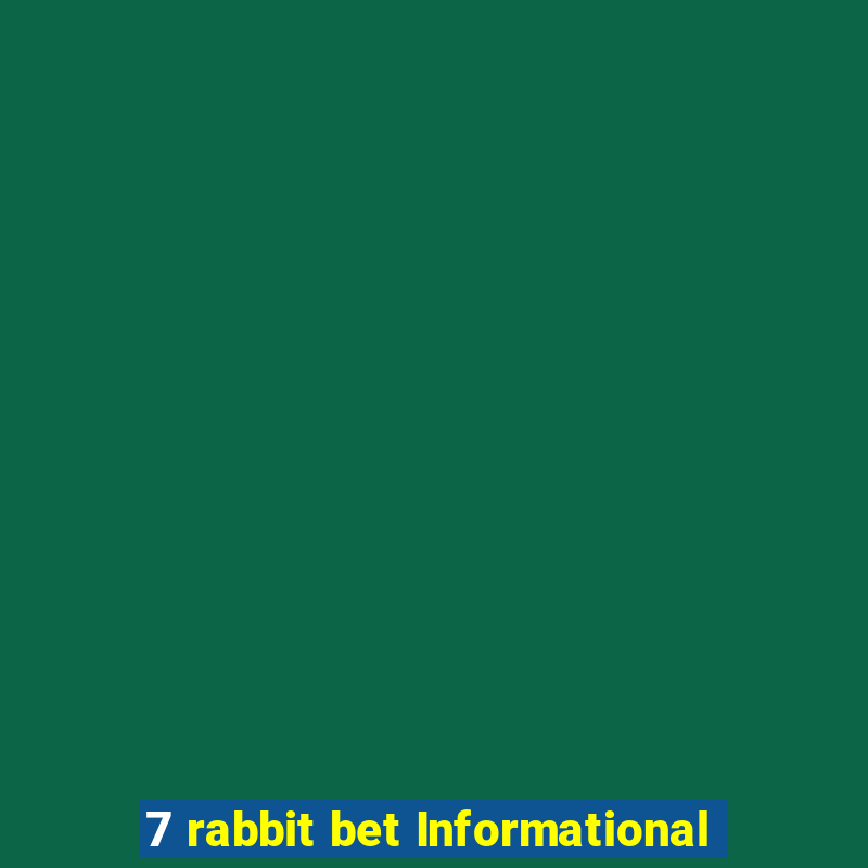 7 rabbit bet Informational