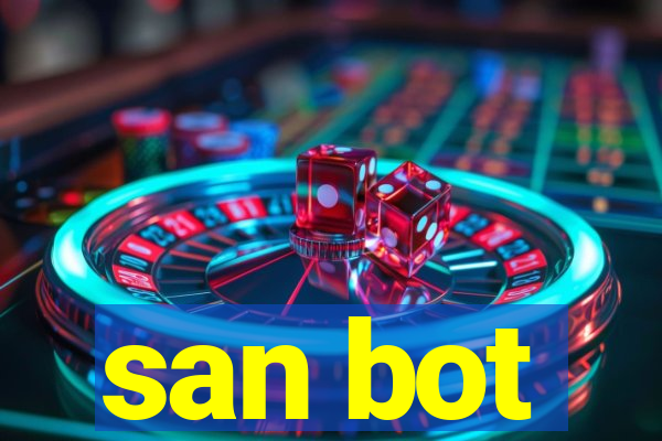 san bot