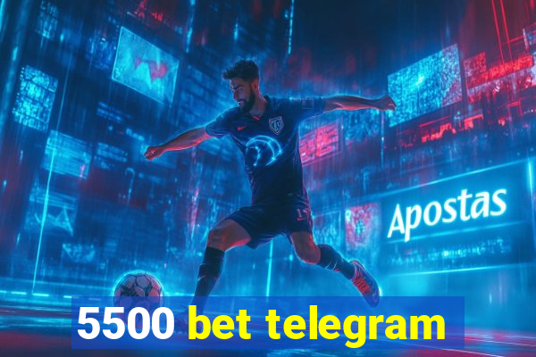 5500 bet telegram