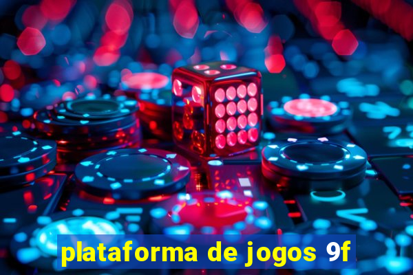 plataforma de jogos 9f