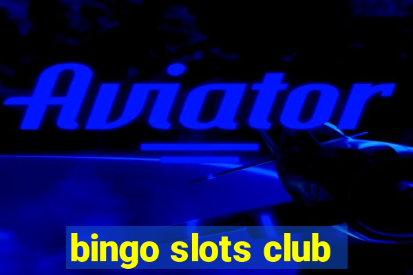 bingo slots club