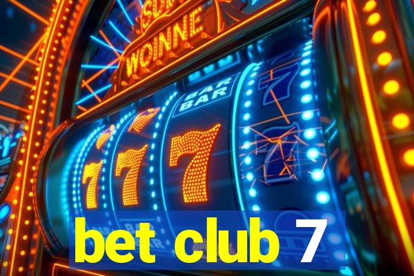 bet club 7