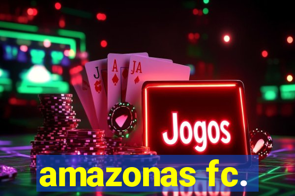 amazonas fc.