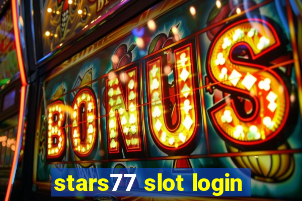 stars77 slot login