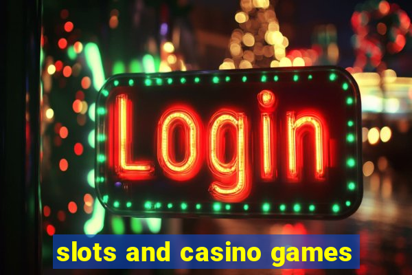 slots and casino games