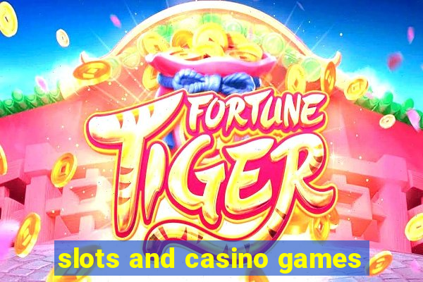 slots and casino games