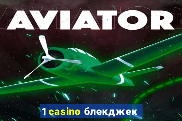 1 casino блекджек