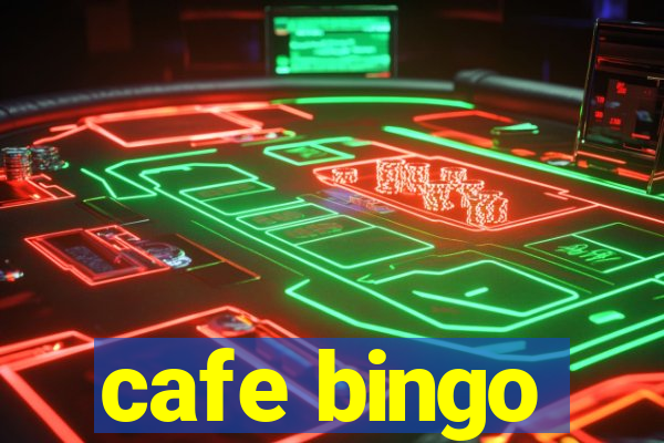 cafe bingo