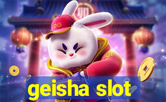 geisha slot