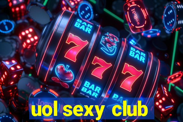 uol sexy club