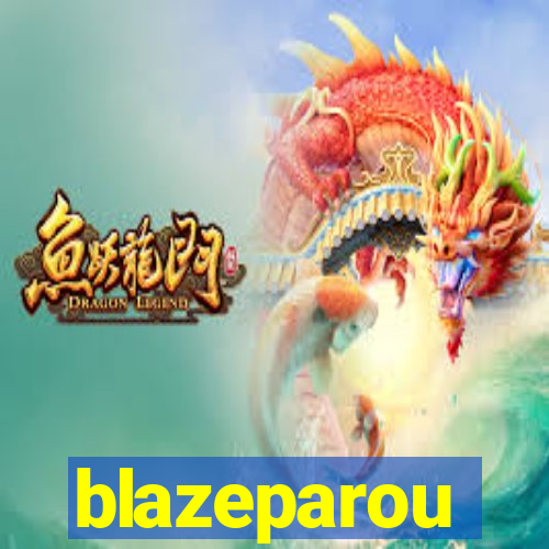 blazeparou