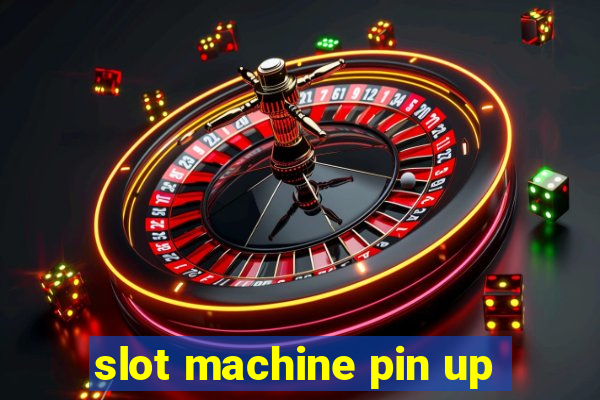 slot machine pin up