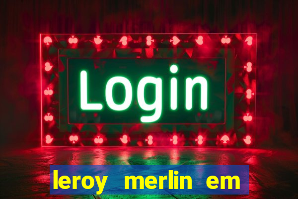 leroy merlin em porto alegre