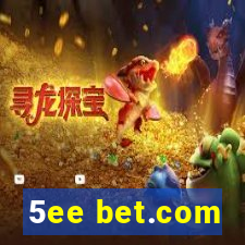 5ee bet.com