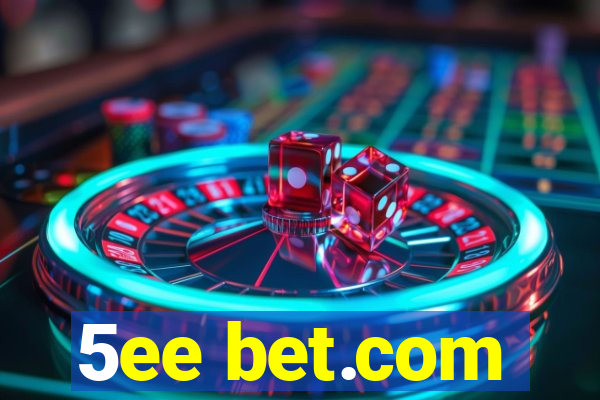 5ee bet.com