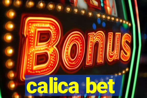 calica bet