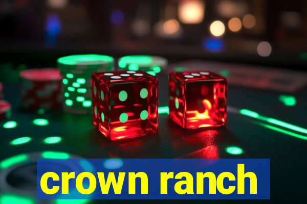 crown ranch